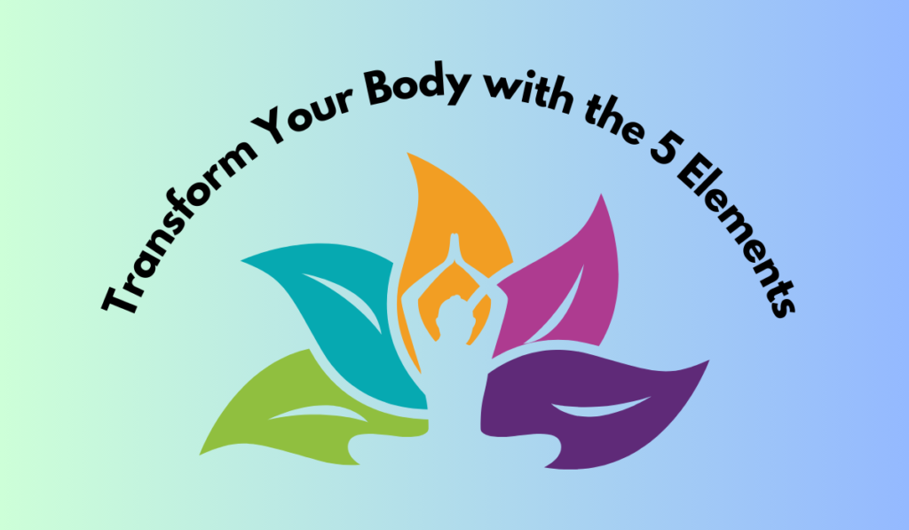 5 elements of the human body